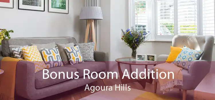 Bonus Room Addition Agoura Hills