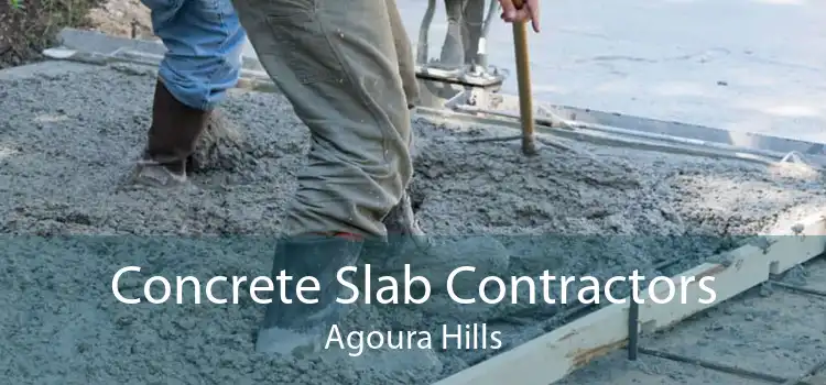 Concrete Slab Contractors Agoura Hills