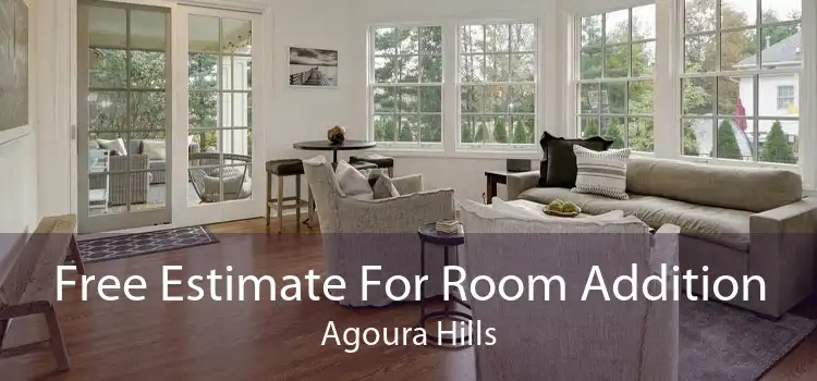 Free Estimate For Room Addition Agoura Hills